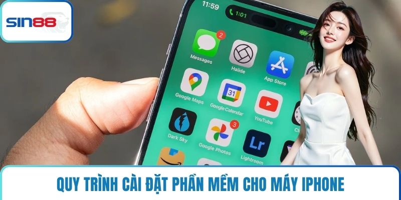 Quy trình cài đặt phần mềm cho máy iPhone